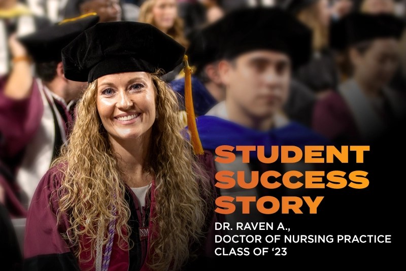 Student Success Story image of Raven A., DNP, Class of 2023, NMSU Global Campus 